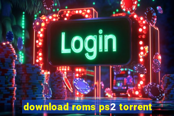 download roms ps2 torrent