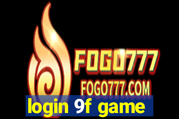 login 9f game