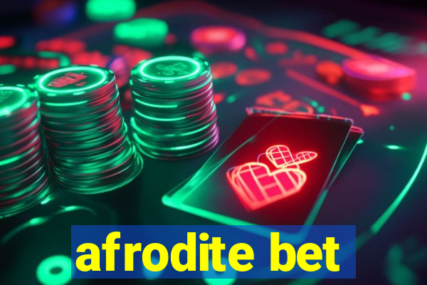 afrodite bet