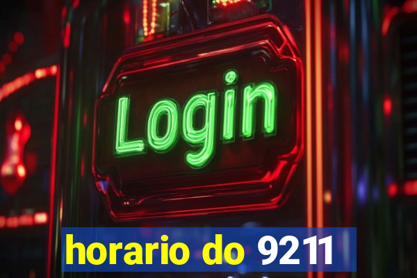 horario do 9211