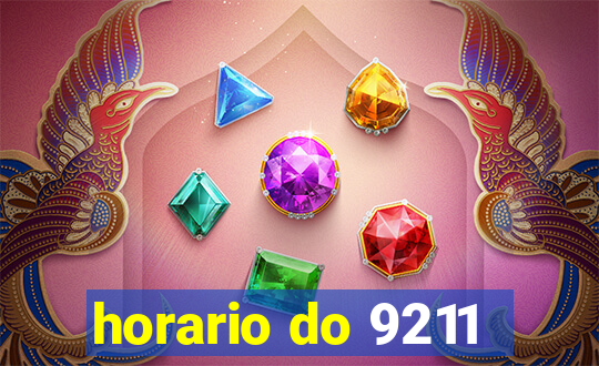 horario do 9211