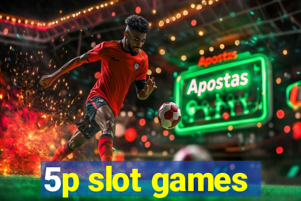 5p slot games