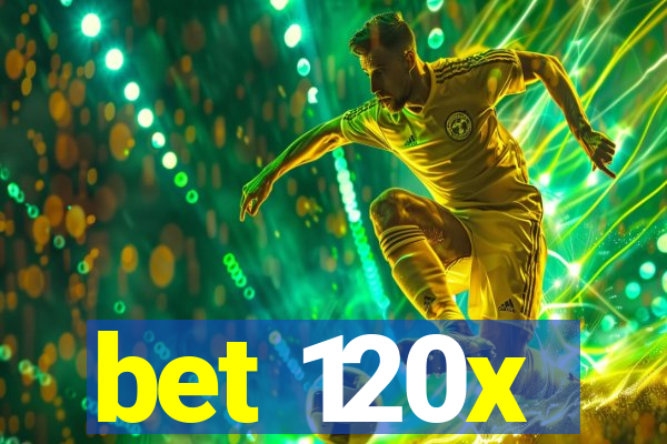 bet 120x