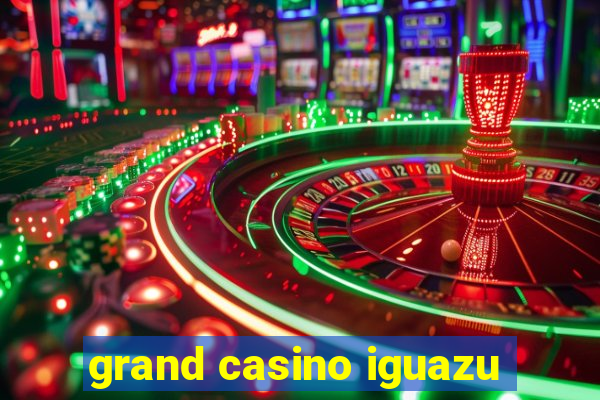 grand casino iguazu