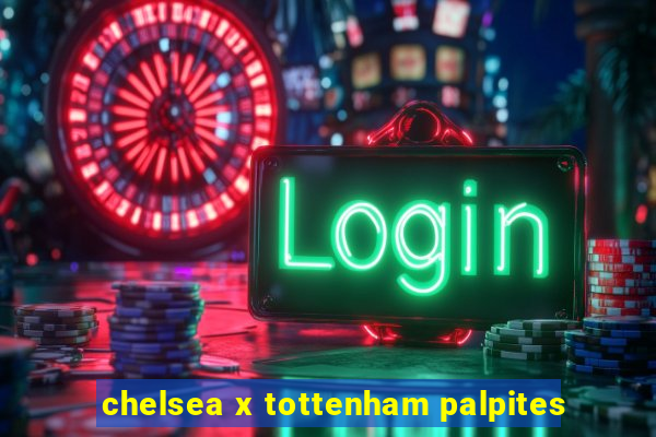 chelsea x tottenham palpites