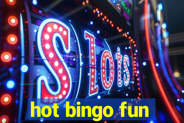 hot bingo fun