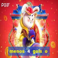 menos 4 gols o que significa