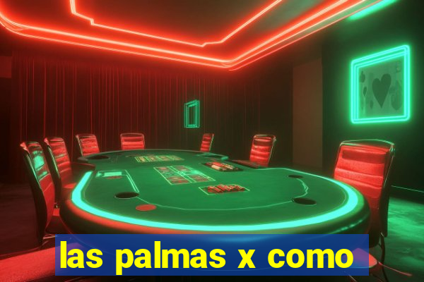 las palmas x como