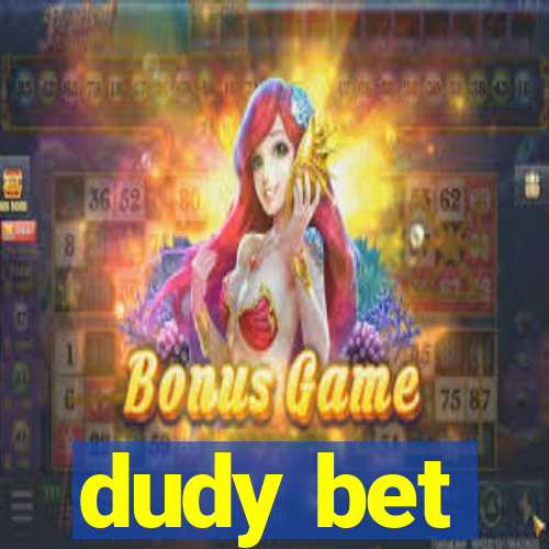 dudy bet