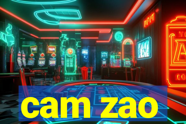 cam zao