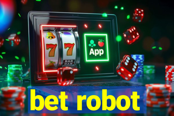 bet robot