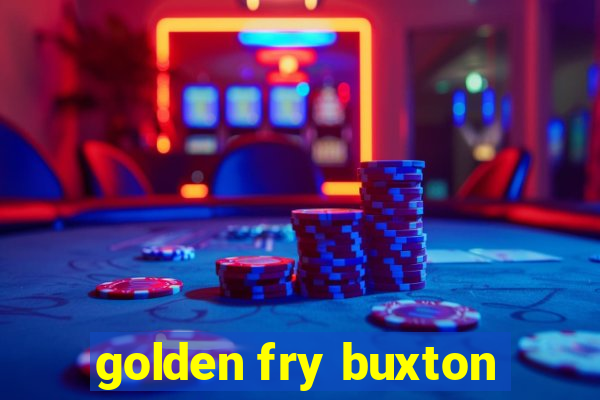 golden fry buxton