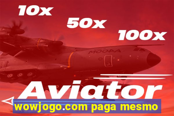 wowjogo.com paga mesmo