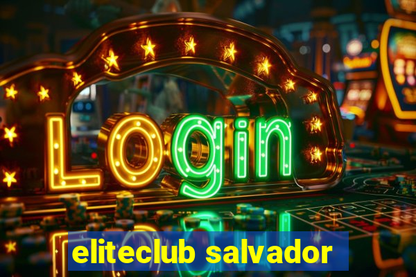 eliteclub salvador