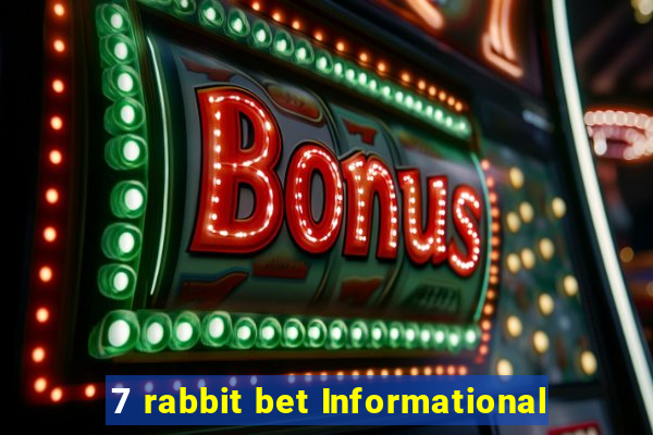 7 rabbit bet Informational