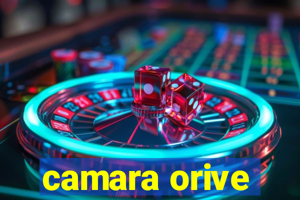 camara orive