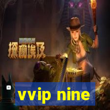 vvip nine