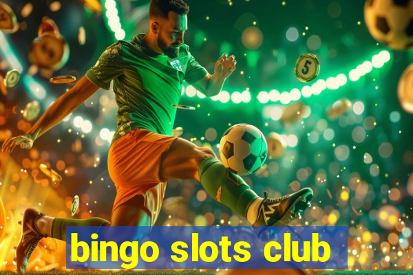 bingo slots club