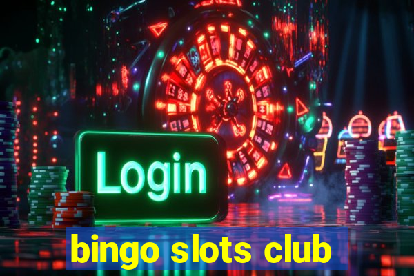 bingo slots club