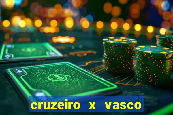 cruzeiro x vasco da gama palpites