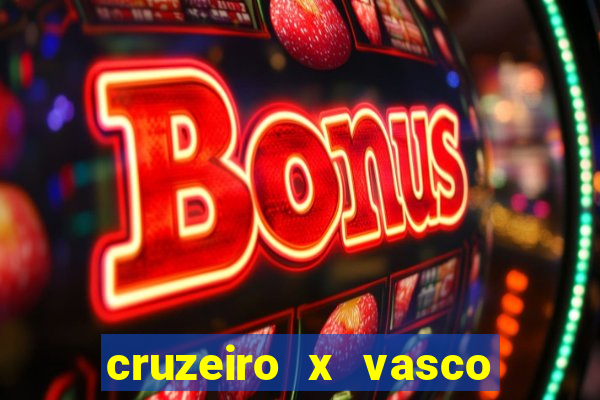 cruzeiro x vasco da gama palpites