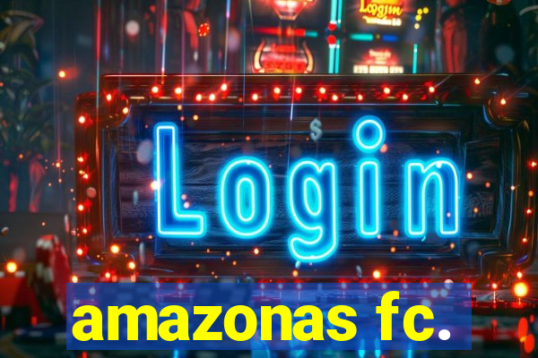 amazonas fc.