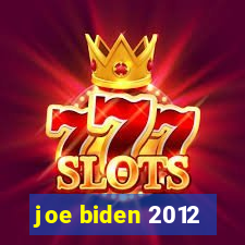 joe biden 2012