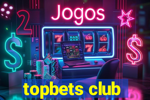 topbets club