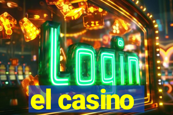 el casino