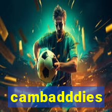 cambadddies