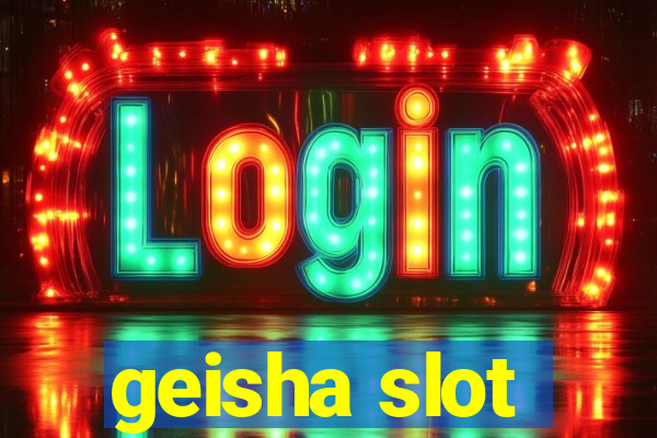 geisha slot