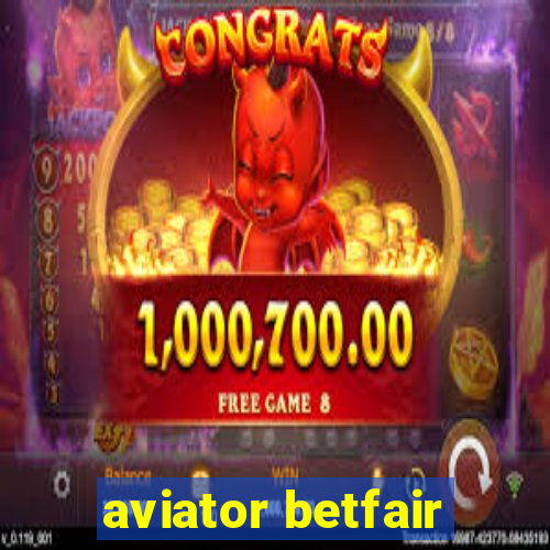 aviator betfair