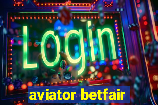 aviator betfair