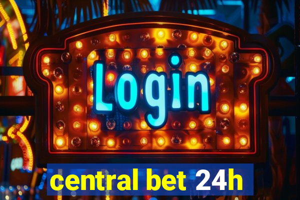 central bet 24h