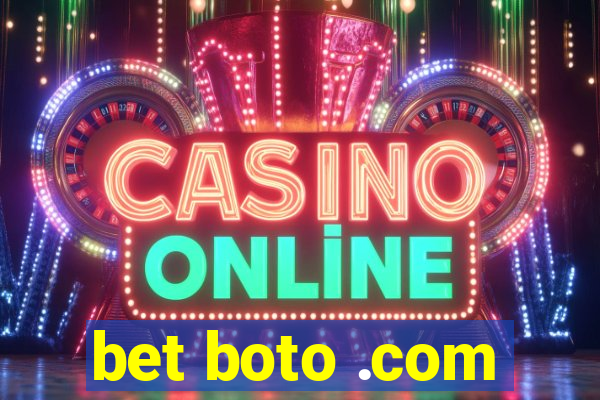 bet boto .com