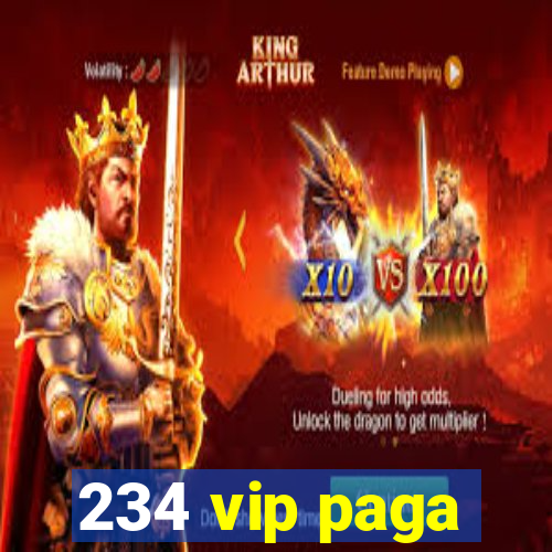 234 vip paga