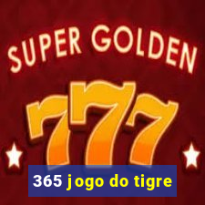 365 jogo do tigre