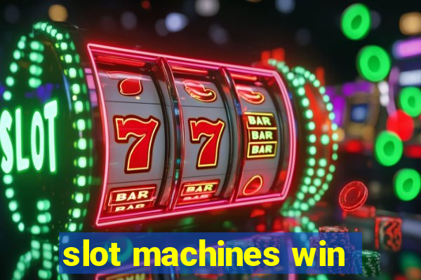 slot machines win