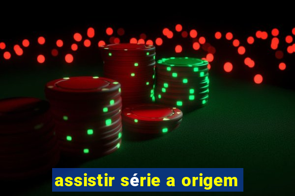 assistir série a origem