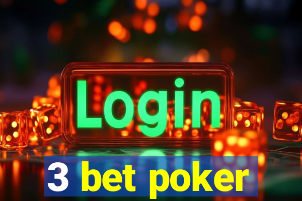 3 bet poker