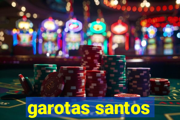 garotas santos