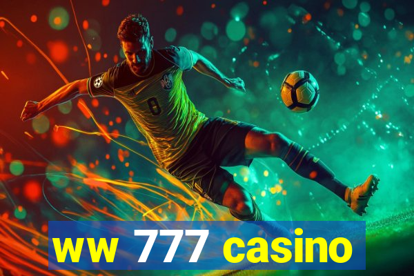 ww 777 casino