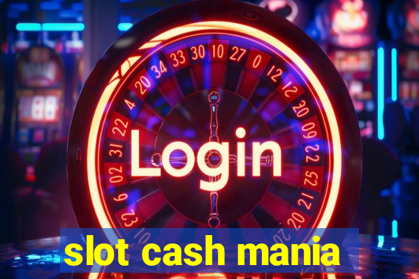 slot cash mania