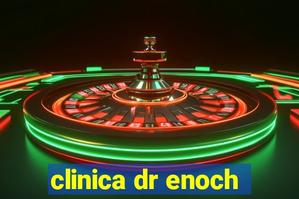 clinica dr enoch