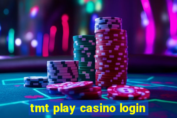 tmt play casino login