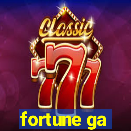 fortune ga