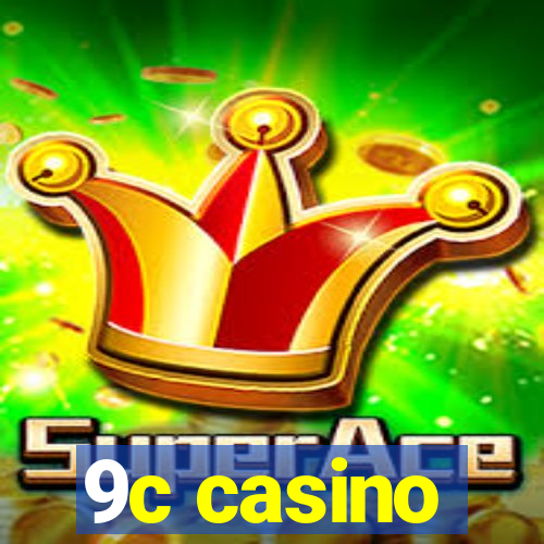 9c casino