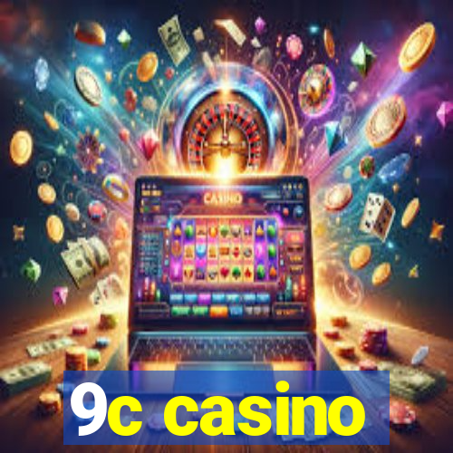 9c casino