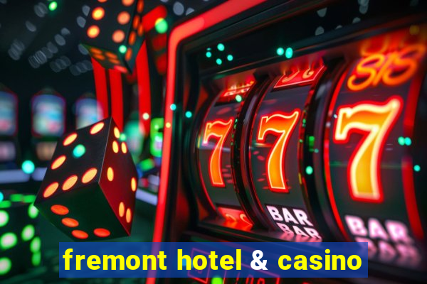 fremont hotel & casino