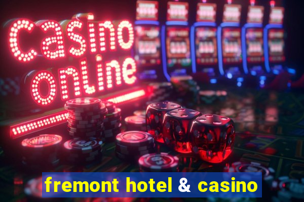 fremont hotel & casino